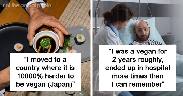 People Share Why They Went Back To Eating Meat After Trying To Be Vegan (55 Answers)