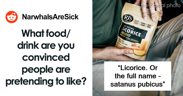 40 Foods People In This Viral Thread Are Convinced Others Are Pretending To Like