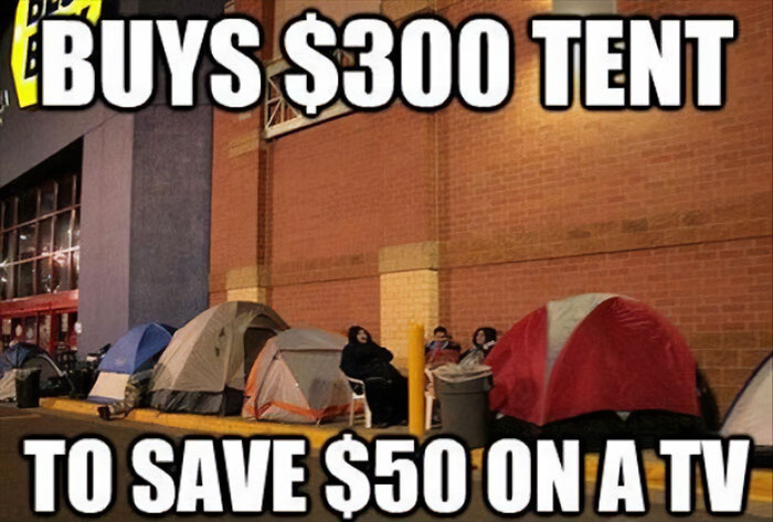 Funny Black Friday meme with tents outside a store, highlighting spending irony.