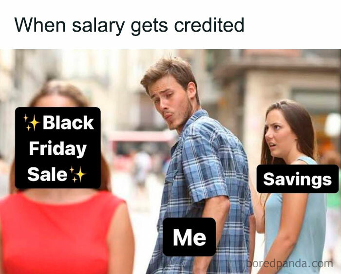 Man distracted by Black Friday sale, ignoring savings, in a humorous meme setting.