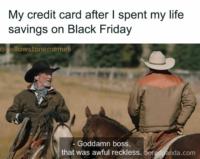 Two cowboys on horseback with text about reckless spending, humorous Black Friday meme.