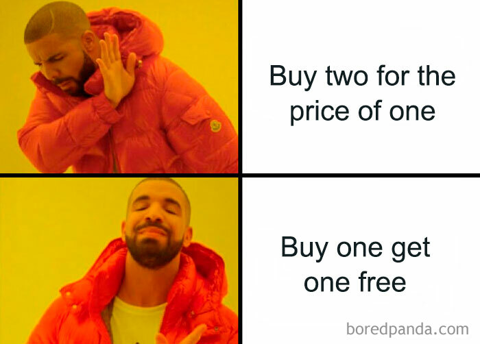 Funny Black Friday meme with a person rejecting "Buy two for the price of one" and approving "Buy one get one free."