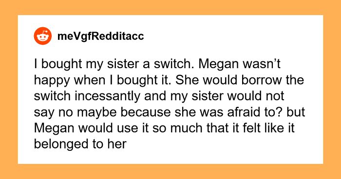 Woman’s Resentment Of Partner’s 11YO Sister Boils Over After She Gets Gifted A Switch