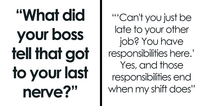 50 People Recall Statements From Their Boss That Pushed Them To Quit