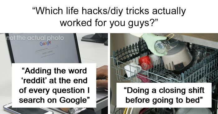 People Are Sharing The Life Hacks That Have Improved Their Everyday Life