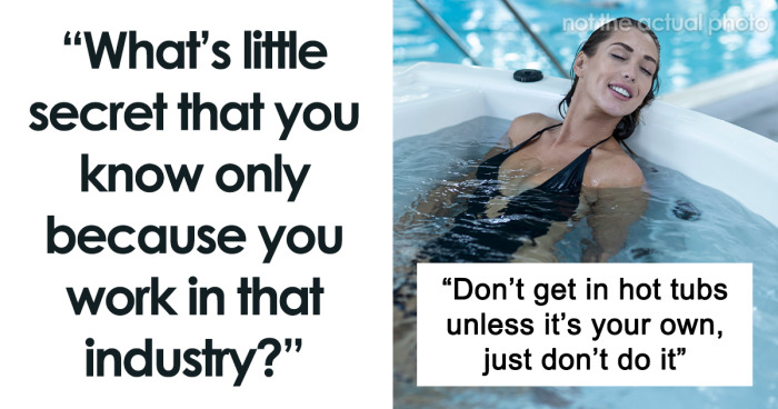 82 People Reveal Dirty “Little Secrets” About The Industries They Work In