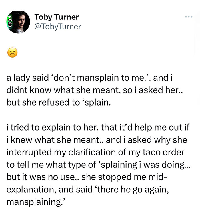 A mansplaining meme tweet by Toby Turner describing an attempt to understand "mansplaining" that ironically leads to further mansplaining, frustrating the woman.