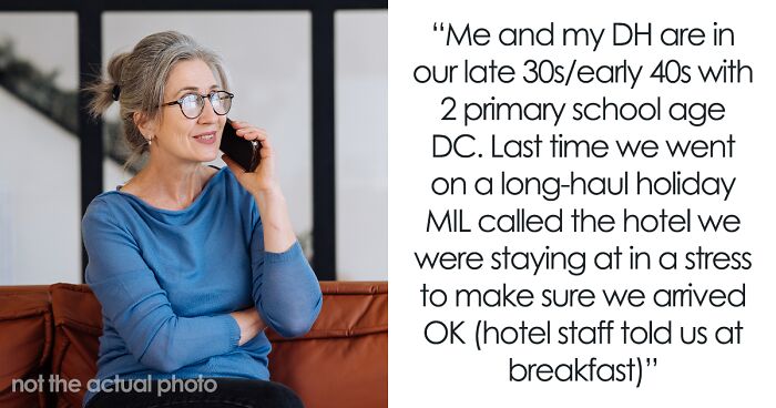 DIL Wonders If She’s Wrong For Not Wanting To Share Itinerary Of Every Trip With Stressed-Out MIL