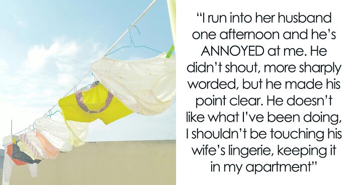 Husband Lets Wife’s Lingerie Fly Off Onto Neighbor’s Balcony All The Time, Has The Gall To Be Mad Too