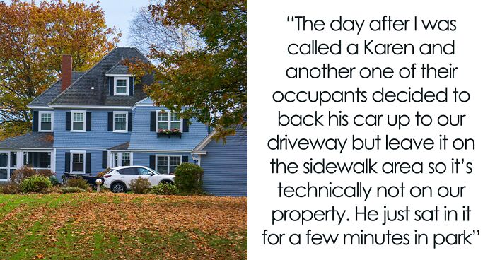 Hellish Neighbors Treat Woman’s Driveway Like A Pit Stop, She Gets Labeled A “Karen” For Complaining