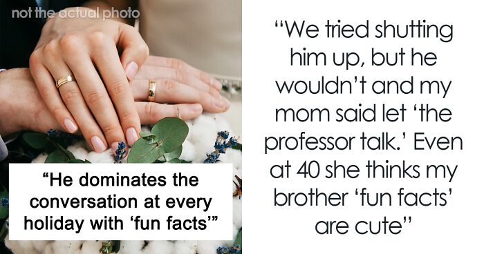 Brother Dominates Every Family Gathering With His ‘Fun Facts’, Gets Excluded From Wedding