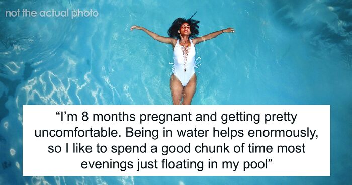 Husband Laughs After Neighbor Asks His Pregnant Wife To Cover Up While Swimming In Her Own Pool