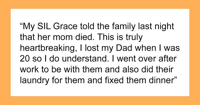 Woman Expects Her SIL To Pause Her Life As Her Mom Died, Can’t Believe She’s Going To A Concert