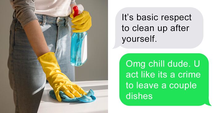 Guy Refuses To Clean Up After His Own Mess, Says Roommate Can Do It Instead, Gets Kicked Out