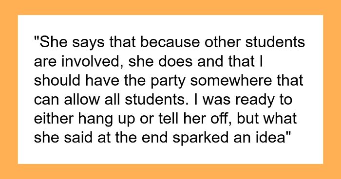 Teacher Tries To Make Parent Throw A Party For The Whole Class, Gets Shut Down