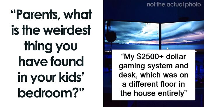 42 Disturbing, Weird Or Hilarious Things Parents Saw Kids Hiding In Their Bedrooms