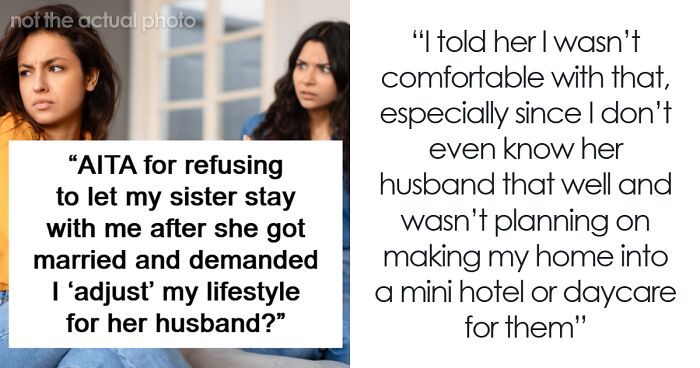 “I’m Really Not Okay With It”: Woman Treats Sister’s Home Like A Hotel, Is Upset She Resists