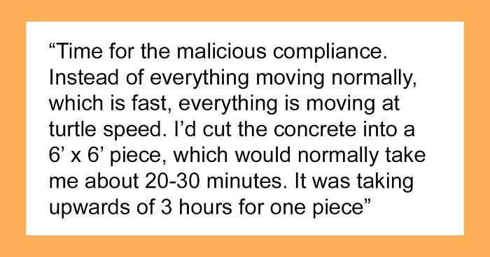 Workers Maliciously Comply With Client’s Demand To Work Slower, Cost Him $155k More