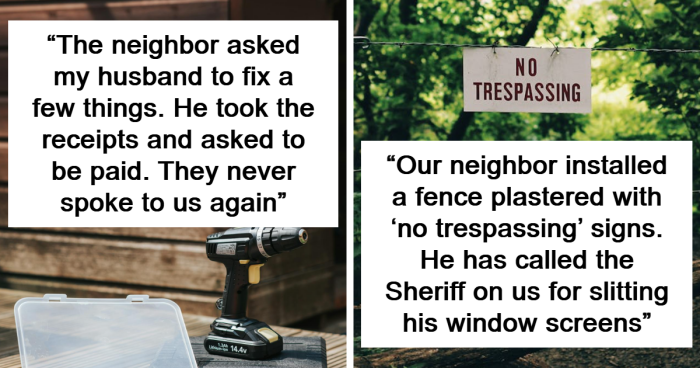 50 People Share Pics Of What It's Like To Live Next To A Neighbor From Hell