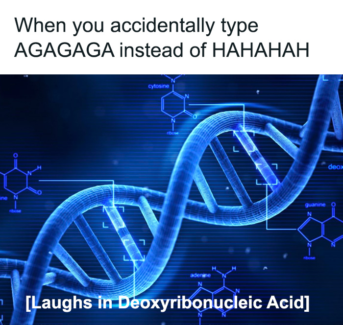 DNA strand with text overlay "Laughs in Deoxyribonucleic Acid," highlighting a science meme.