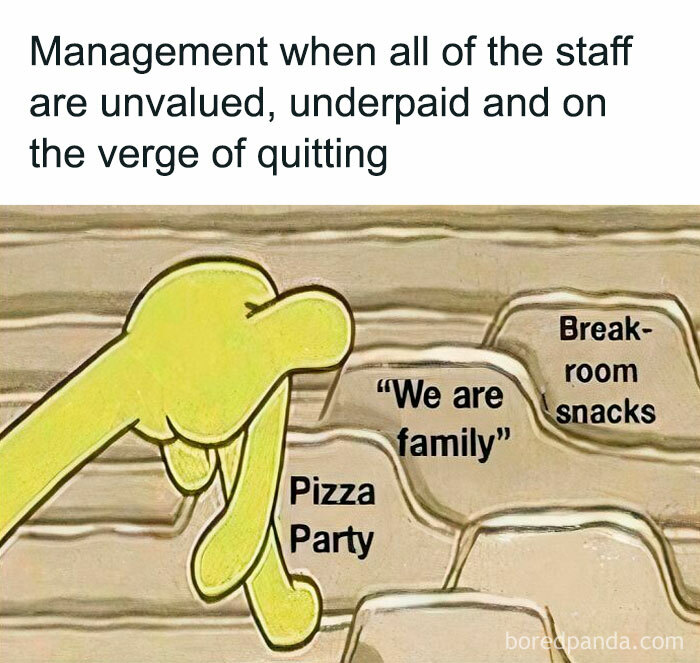 Yellow hand hesitates over buttons labeled "We are family," "Pizza Party," and "Break-room snacks" in a work meme context.