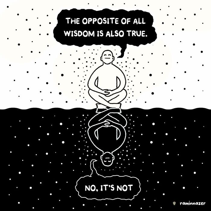 Vibrant illustration by Ramin Nazer showing a figure with text: "The opposite of all wisdom is also true."