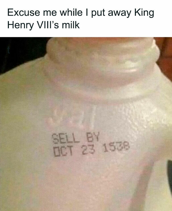 Weird and absurd sign showing milk with a sell-by date of October 23, 1538.