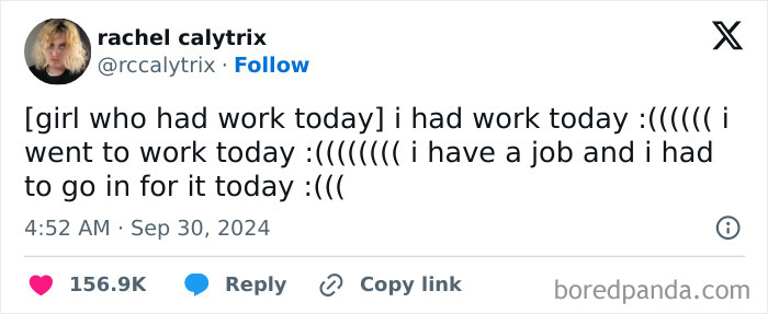 Funny meme text about the struggles of having a job, with a humorous tone and exaggerated sad emojis.