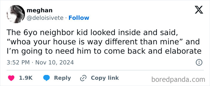 Tweet by a woman about a funny comment from a 6-year-old neighbor regarding her house's appearance.