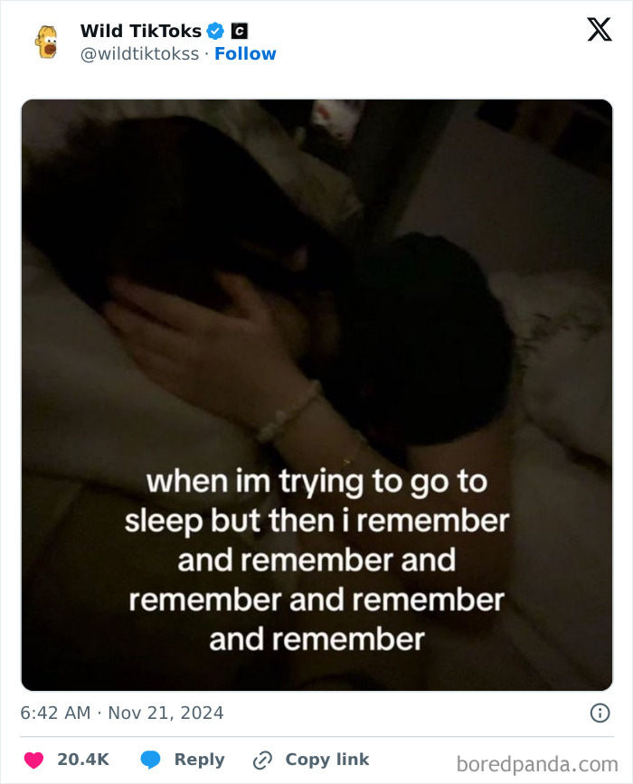 Person lying in bed with text: "when im trying to go to sleep but then i remember and remember." TikTok screenshot moment.