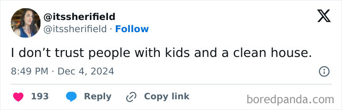 Tweet from a parent joking about mistrusting people with kids and a clean house.