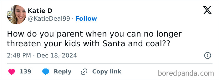 Tweet from Katie D: "How do you parent without Santa and coal?" Parents deserve a break humor.