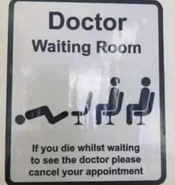 Absurd sign in doctor waiting room with humorous text about canceling appointments if deceased.