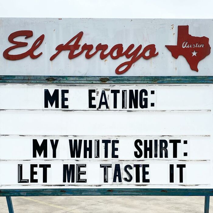 El Arroyo sign with humorous message about eating and shirts.