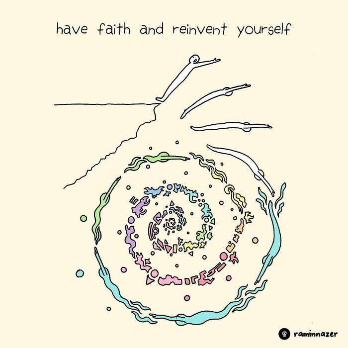 Vibrant illustration by Ramin Nazer featuring hands and a colorful spiral with the words "have faith and reinvent yourself."