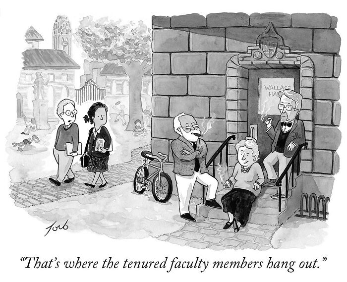 Funny one-panel comic by Tom Toro: tenured faculty relaxing outside Wallace Hall, exchanging banter and smoking.