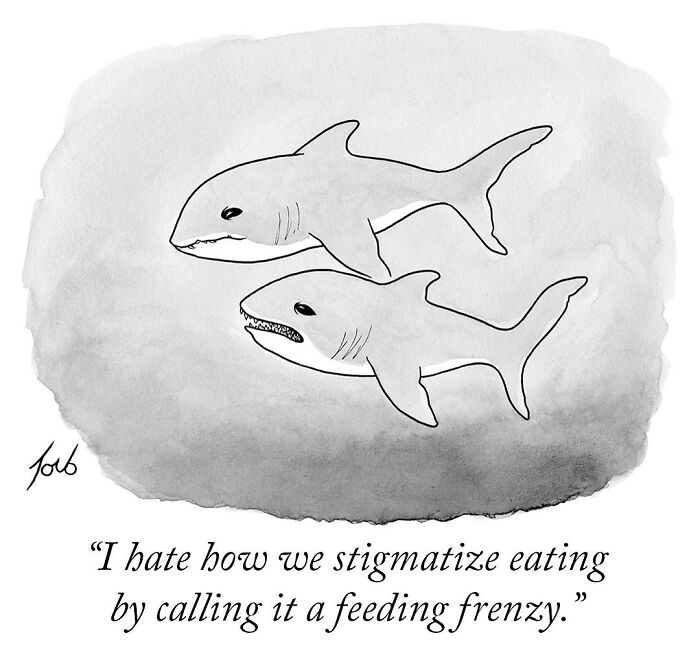 Two sharks in a one-panel comic by Tom Toro discuss the stigma of calling eating a "feeding frenzy."