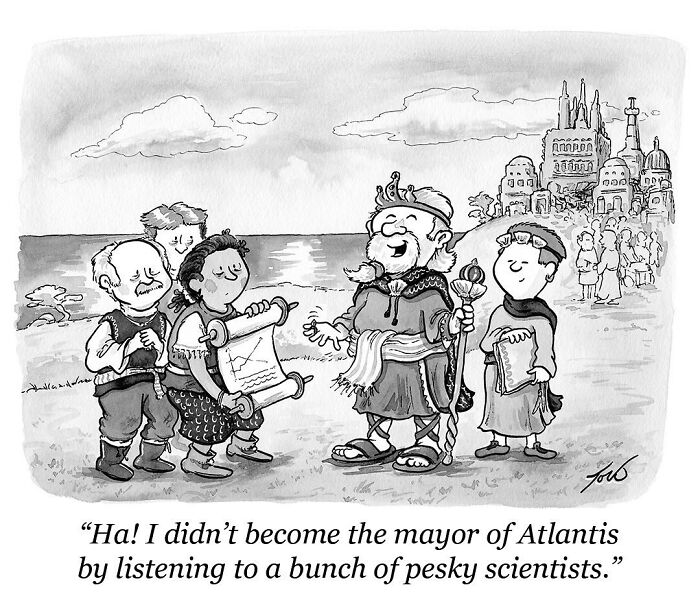 Funny one-panel comic by Tom Toro featuring a mayor of Atlantis ignoring scientists near the sea.