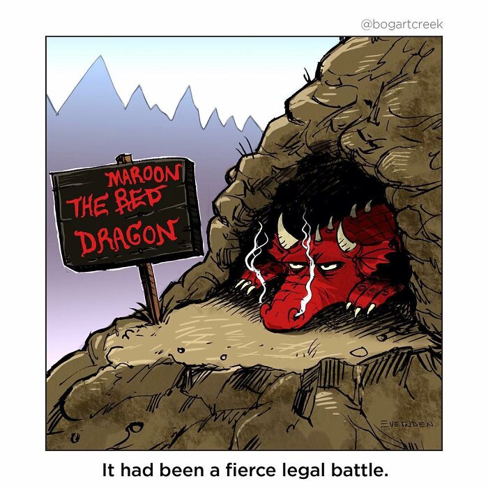 Comic by Derek Evernden: A red dragon in a cave with a sign saying "Maroon the Red Dragon" looks annoyed.