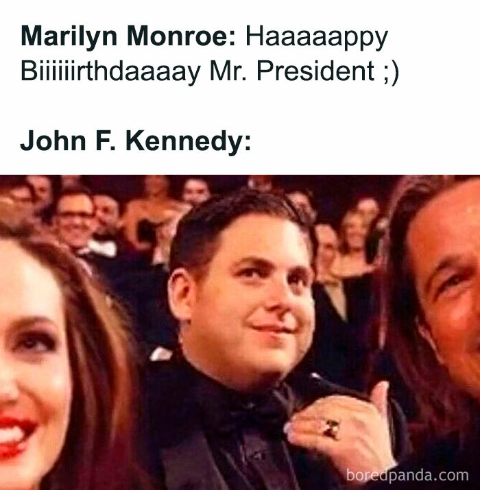 Funny meme about Marilyn Monroe singing to Kennedy, with a humorous reaction face.