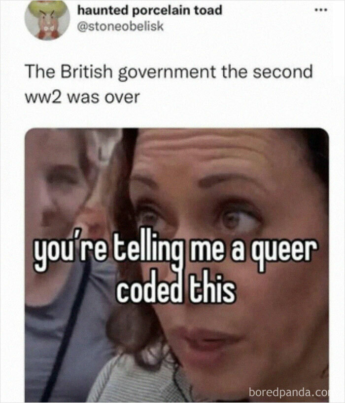 A woman reacting with surprise, captioned with a history meme about the British government after World War II.