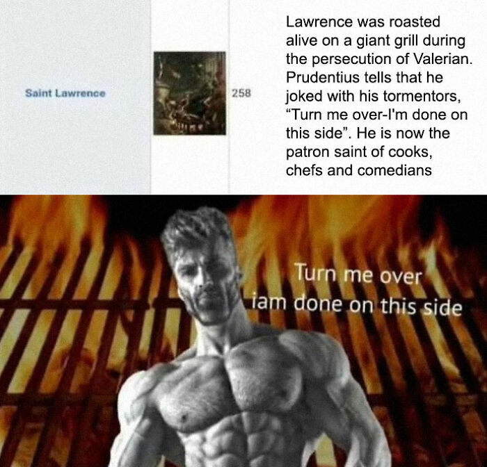 Funny history meme of Saint Lawrence joking on a grill with caption "Turn me over, I'm done on this side" amidst flames.