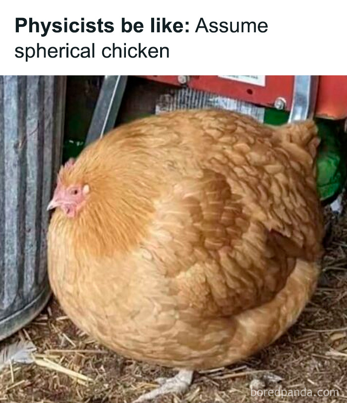 Spherical chicken meme depicting a round chicken next to a metal bin.