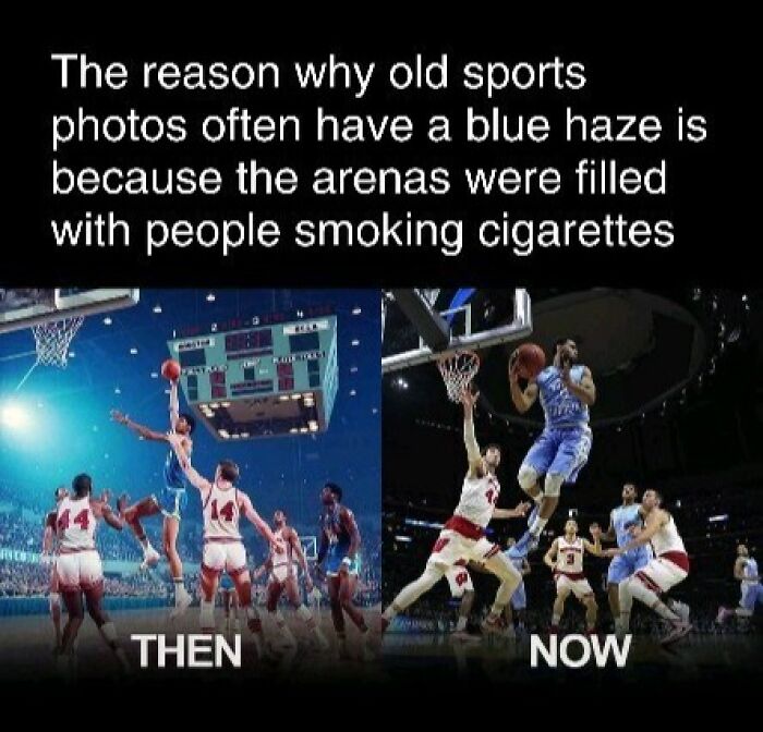 Basketball game comparison with players in the past in smoky haze and modern clear arena; sports facts and curiosities.