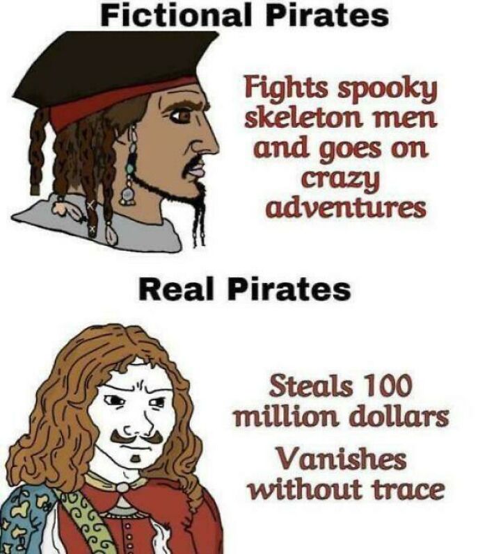 Fictional vs. real pirates meme showing humorous comparison of adventures and crimes.