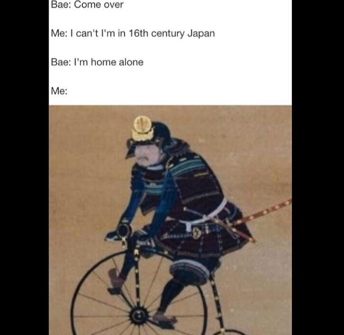 Samurai riding a bicycle in historical meme about 16th century Japan, blending history and humor.