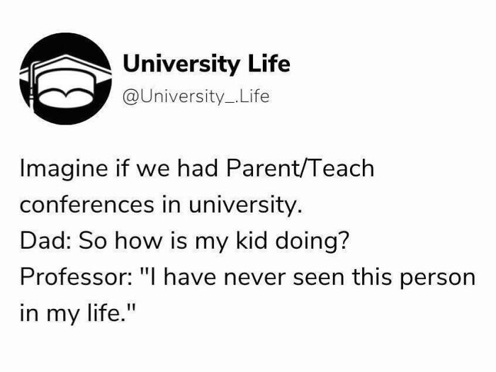 Text meme about university life humor, depicting a conversation between a dad and a professor about student conferences.