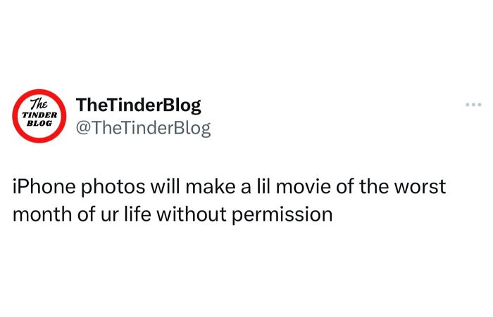 Funny meme about iPhone photos creating unwanted movies of bad times, shared by TheTinderBlog.