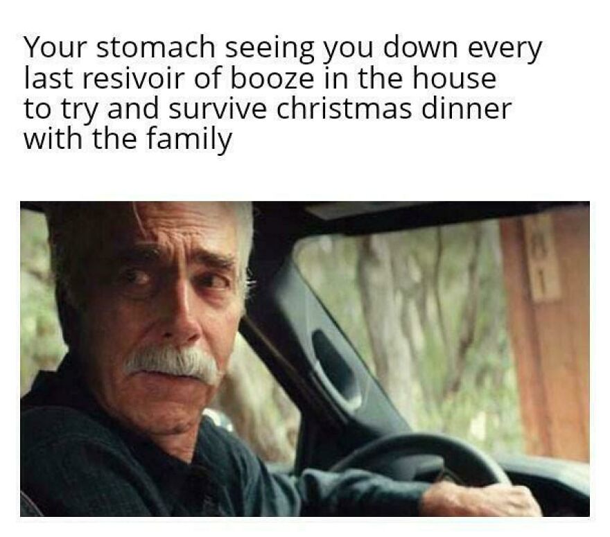 Man with a mustache looking concerned, captioned with a funny Christmas meme about drinking to survive family dinner.