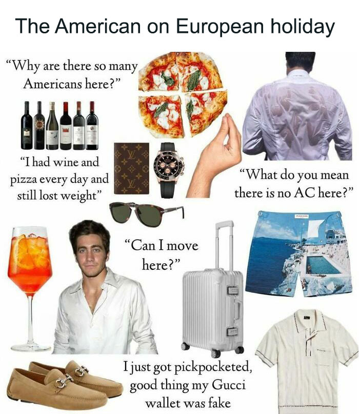 Collage of travel memes with humorous text about American experiences in Europe, featuring luxury items and stereotypical quotes.